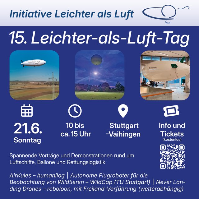 Info-Plakat zum 15. Leichter-als-Luft-Tag. Datum: 21. Juni, Sonntag, von 10 bis ca. 15 Uhr in Stuttgart-Vaihingen. Themen: Vorträge und Demonstrationen zu Luftschiffen, Ballonen und Rettungslogistik. Kostenlose Informationen und Tickets verfügbar. Grafiken von Luftschiffen und Drohnen sind enthalten.